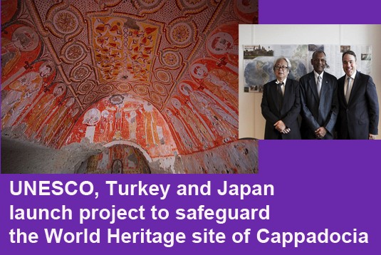UNESCO, Turkey and Japan launch project to safeguard the Cappadocia