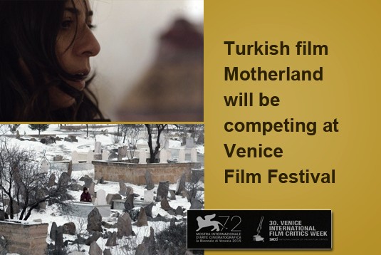 Turkish film Motherland will be competing at Venice Film Festival