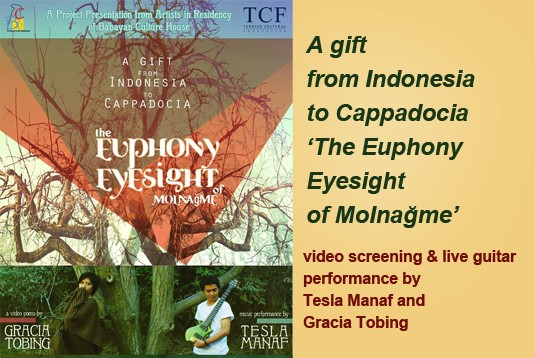 A gift from Indonesia to Cappadocia, The Euphony Eyesight of Molna�me