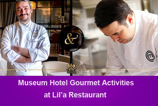 Museum Hotel Gourmet Activities at Lila Restaurant