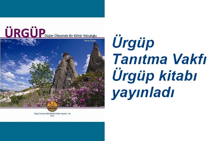 Ürgüp Tanıtma Vakfı (ÜRTAV) Ürgüp kitabı yayınladı