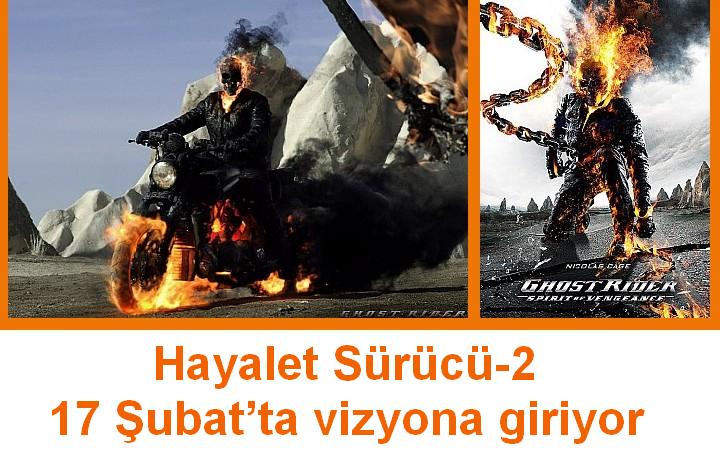 Hayalet Sürücü-2 17 Şubat’ta vizyona giriyor