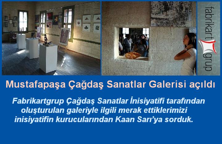 Mustafapaşa Çağdaş Sanatlar Galerisi açıldı