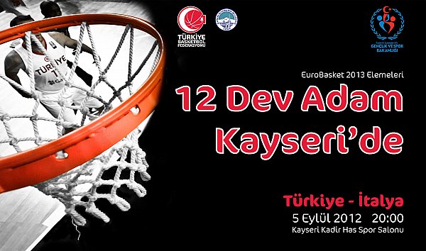 12 Dev Adam, Kayseri’de İtalya ile karşılaşacak