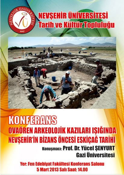 Ovaören Kazıları Işığında Nevşehir’in Bizans Ö. Eskiçağ Tarihi konferansı