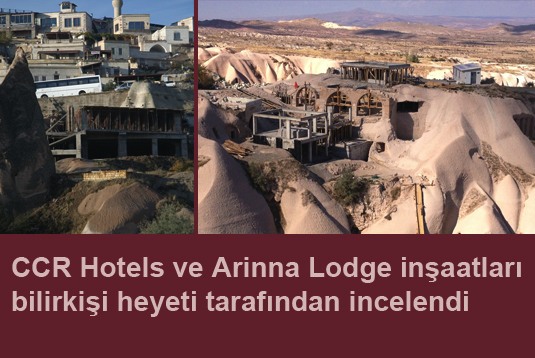 CCR Hotels ve Arinna Lodge inşaatları bilirkişi heyeti tarafından incelendi