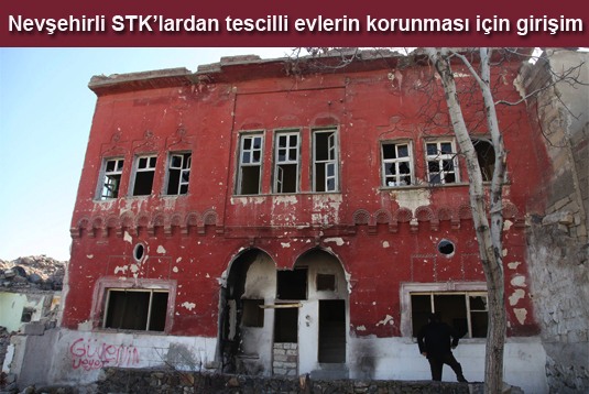 Nevşehirli STK’lardan tescilli evlerin korunması için girişim