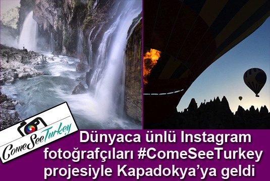 Dünyaca ünlü Instagram  fotoğrafçıları #ComeSeeTurkey projesiyle Kapadokyaya geldi
