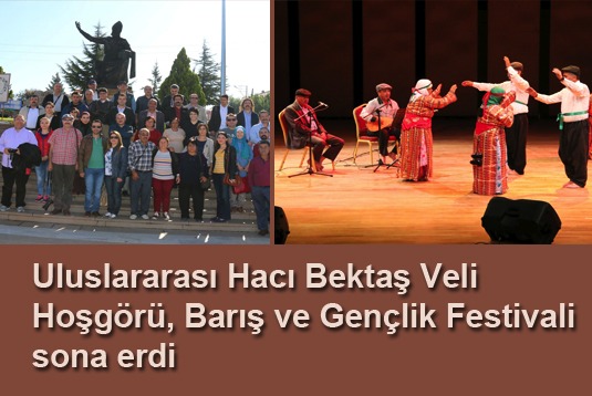 Uluslararası Hacı Bektaş Veli Hoşgörü, Barış ve Gençlik Festivali sona erdi