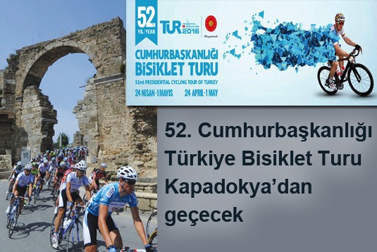 52. Cumhurbaşkanlığı Türkiye Bisiklet Turu Kapadokyadan geçecek